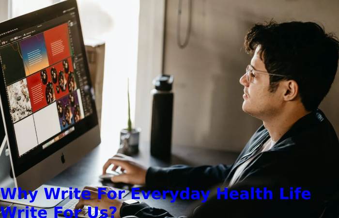 Why Write For Everyday Health Life Write For Us_ (12)