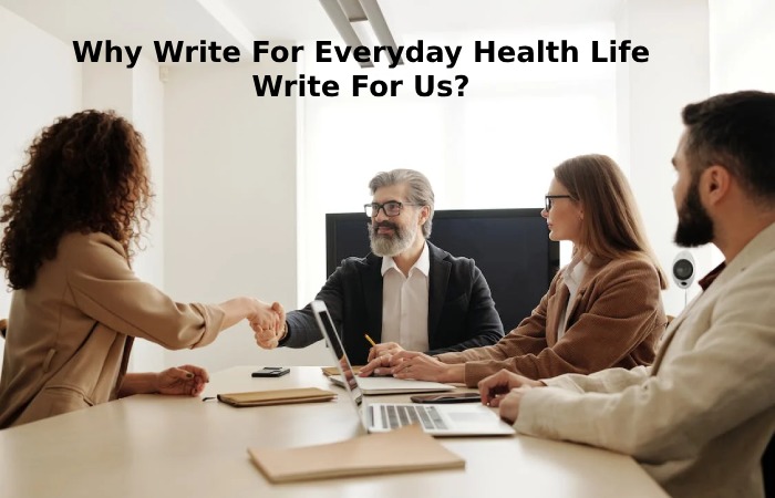 Why Write For Everyday Health Life Write For Us_ (46)