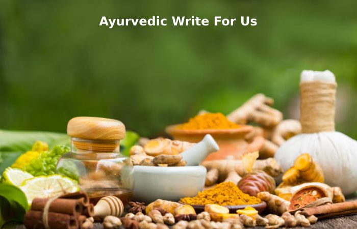 Ayurvedic Write For Us